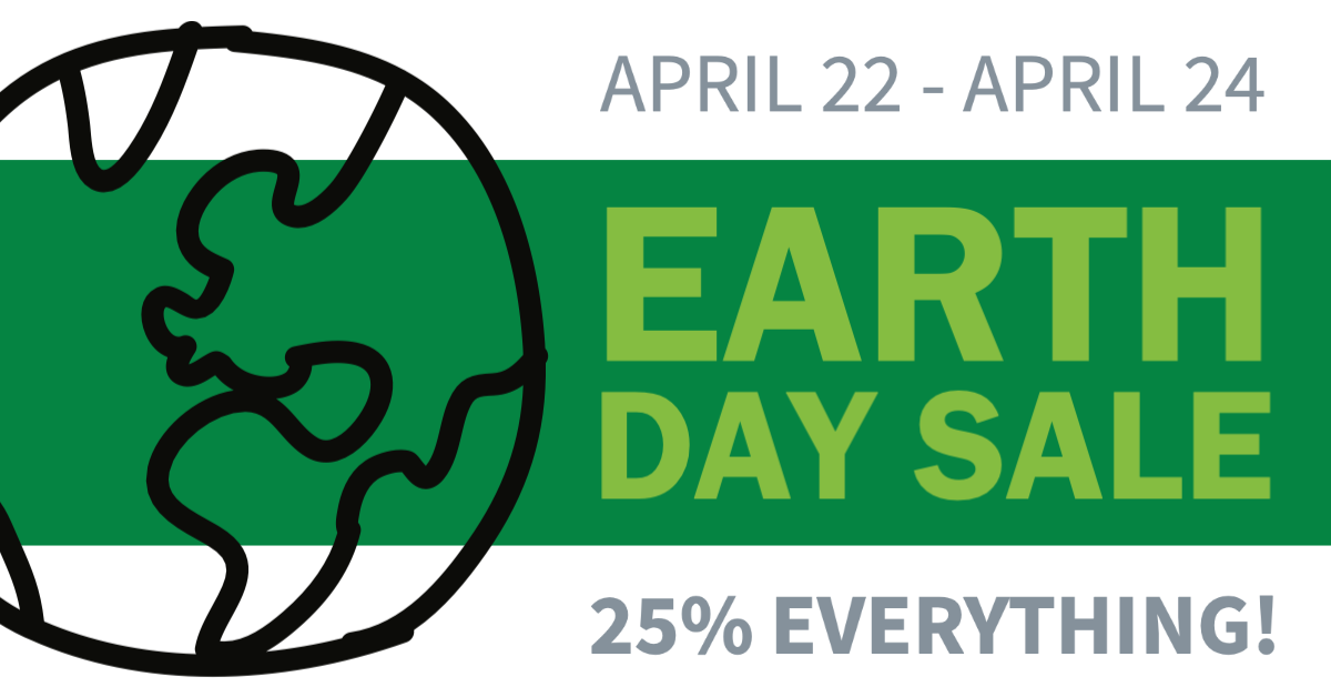 Earth Day Sale Graphic: April 22 - April 24, 25% off everything