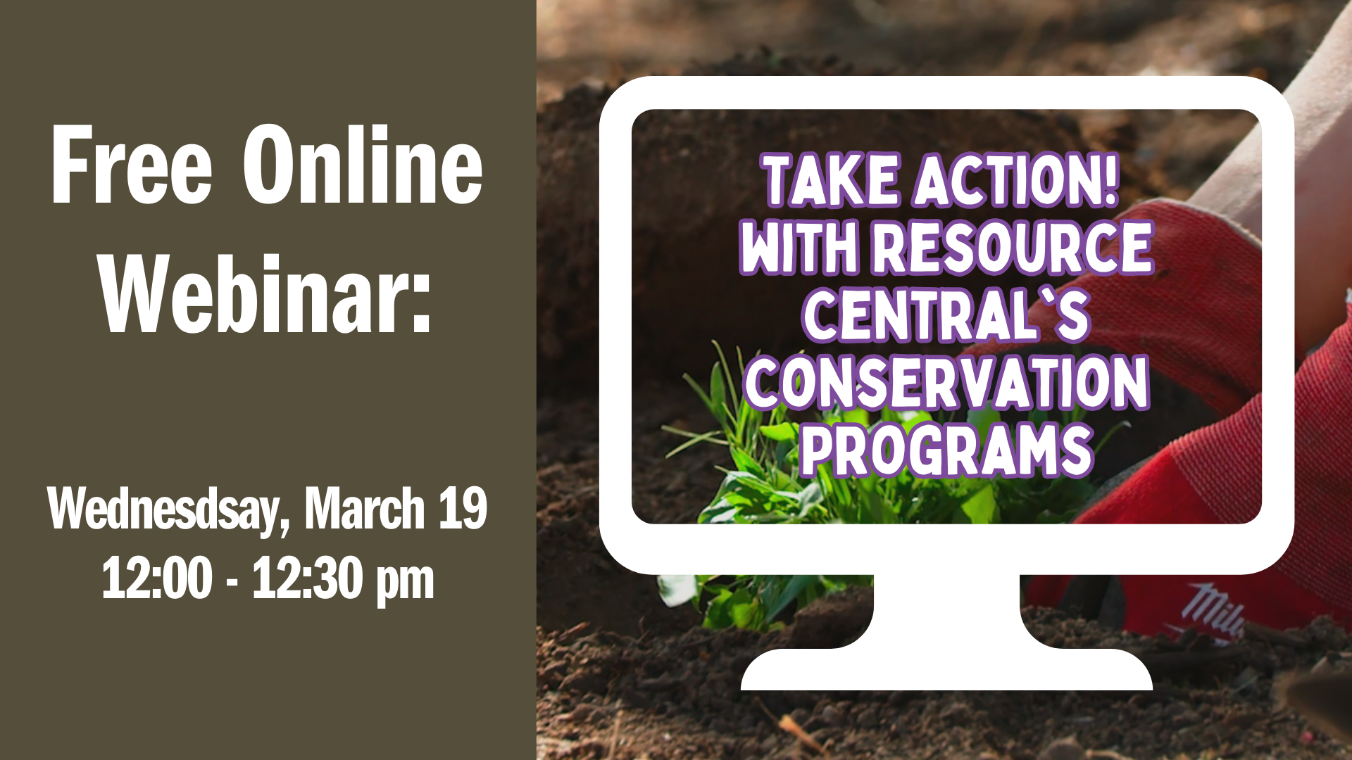 A graphic of a computer with the words "Free Online Webinar: Take Action with Resource Central's Conservation Programs."